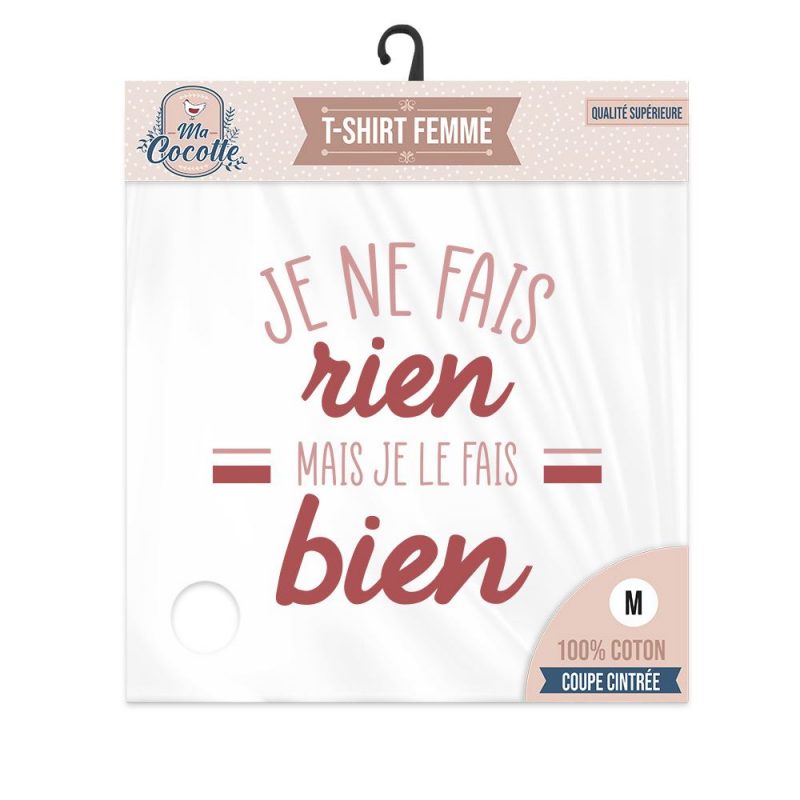 T-SHIRT "JE NE FAIS RIEN MAIS JE LE FAIS BIEN" TAILLE M.
