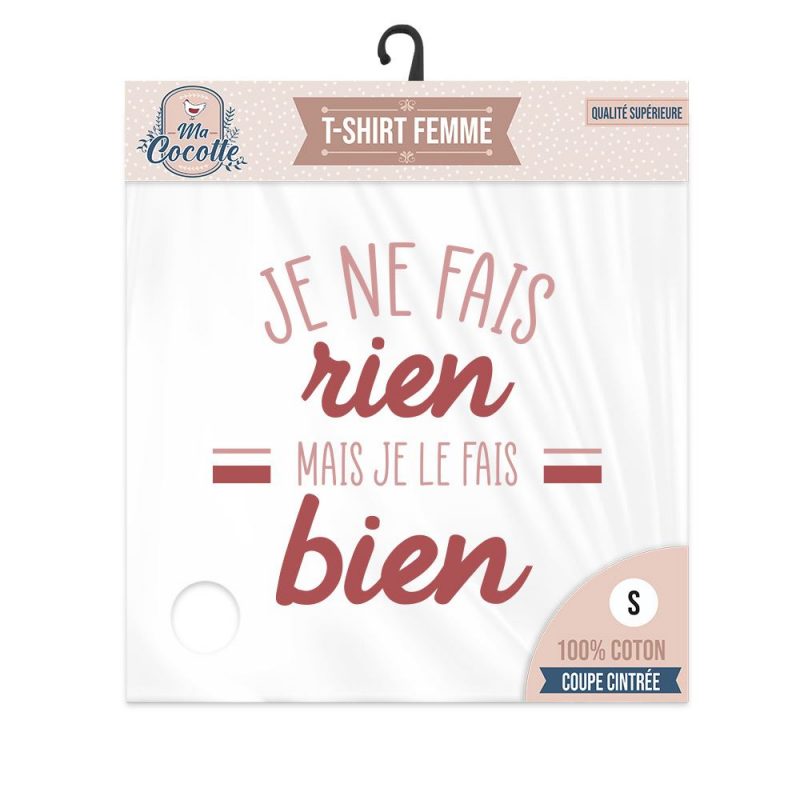 T-SHIRT "JE NE FAIS RIEN MAIS JE LE FAIS BIEN" TAILLE S
