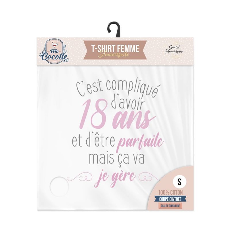 T SHIRT "C EST COMPLIQUE D AVOIR 18 ANS ET D ETRE PARFAITE MAIS CA VA JE GERE" FEMME S