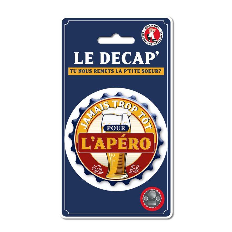 DECAPSULEUR MAGNET "JAMAIS TROP TOT POUR L'APERO"